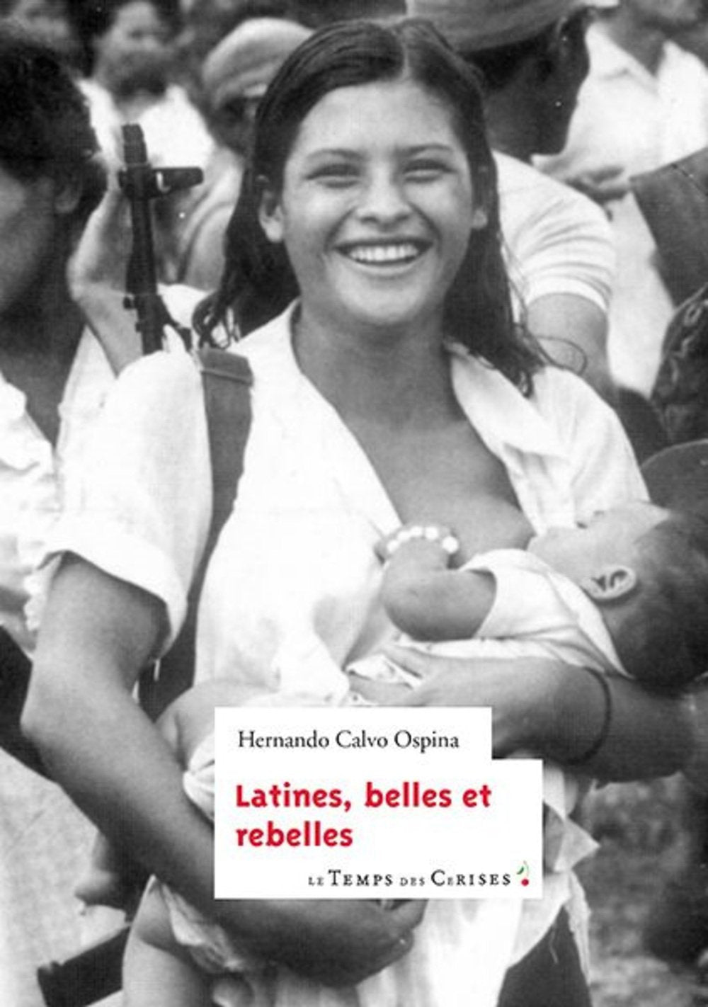 Latines, belles et rebelles book