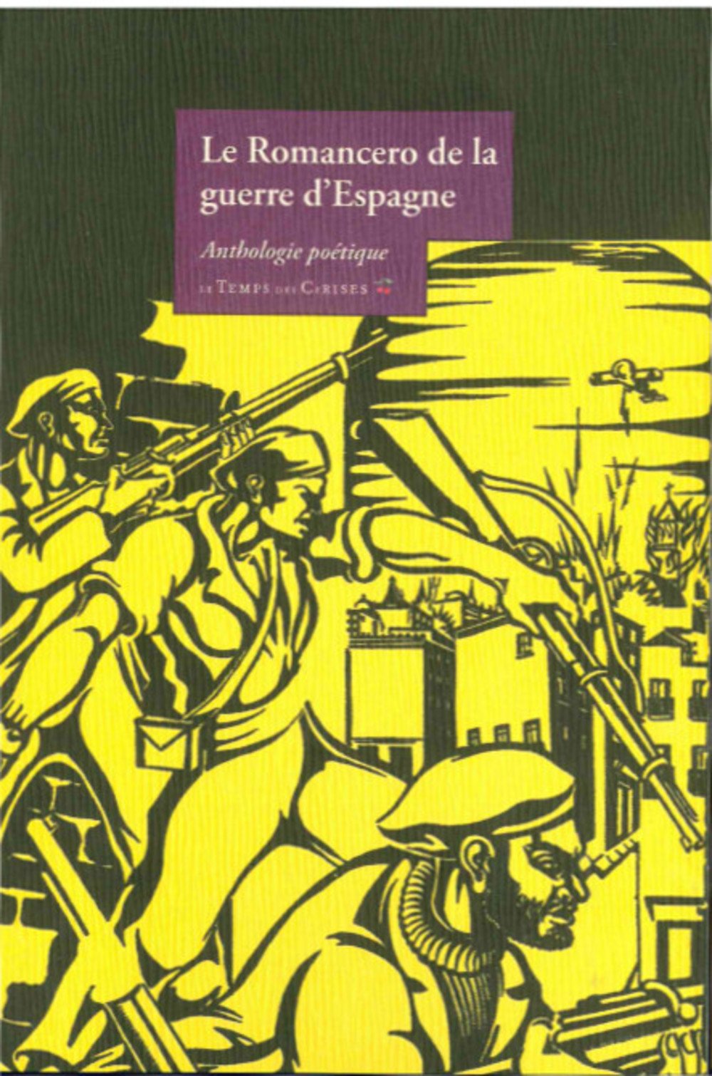 LE ROMANCERO DE LA GUERRE D'ESPAGNE Poetry