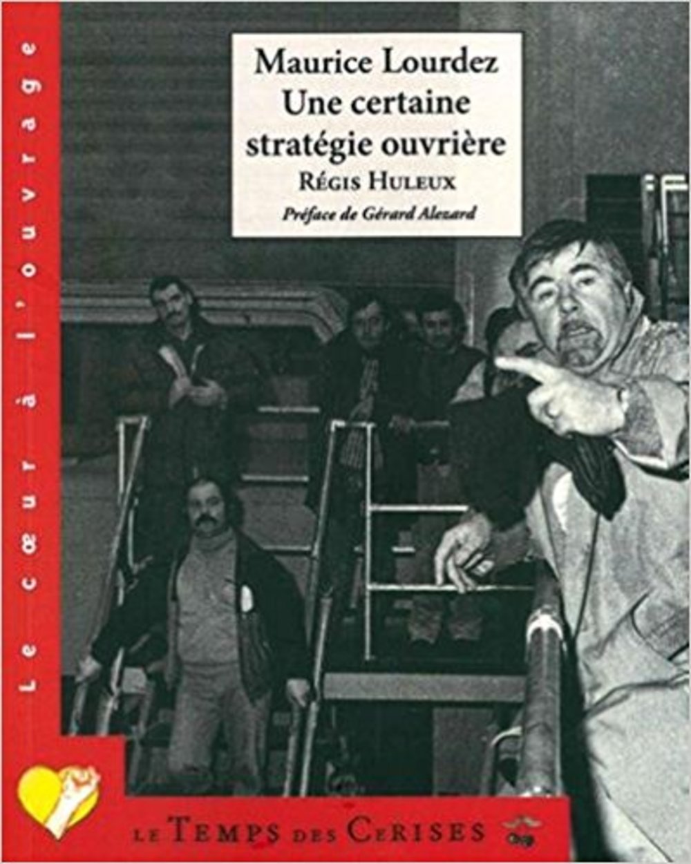 Maurice Lourdez, une certaine stratégie ouvrière book