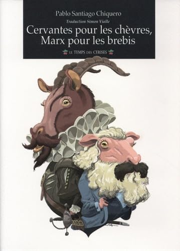 Cervantes pour les chèvres, Marx pour les brebis Contemporary literature