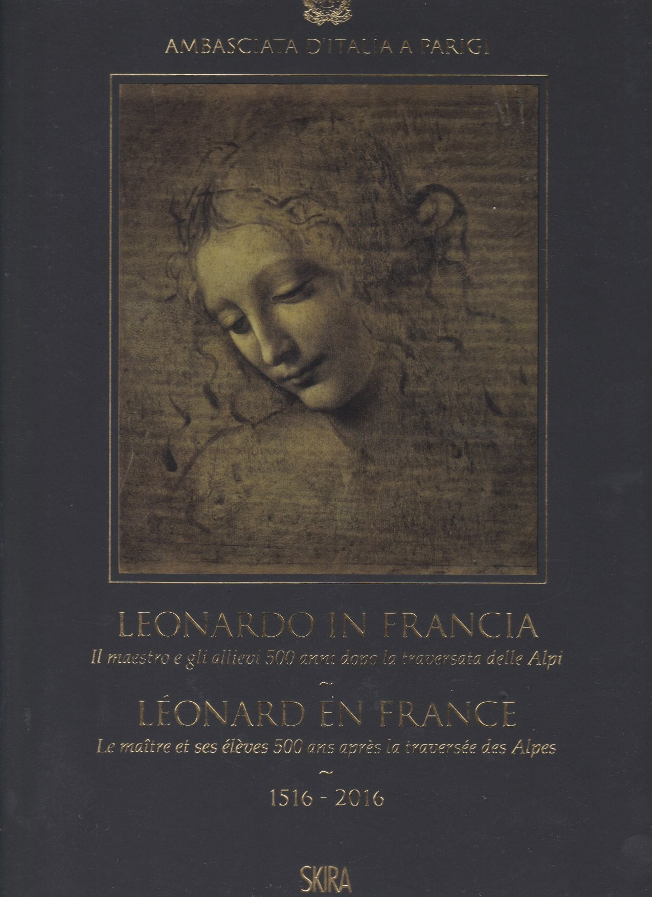 LEONARD EN FRANCE (BILINGUE FR/IT) (RELIE): LE MAITRE ET SES ELEVES 500 ANS APRES LA TRAVERSEE DES ALPES 1516-2016 book