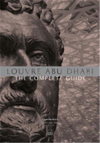 Louvre Abu Dhabi : The Complete Guide. English edition book