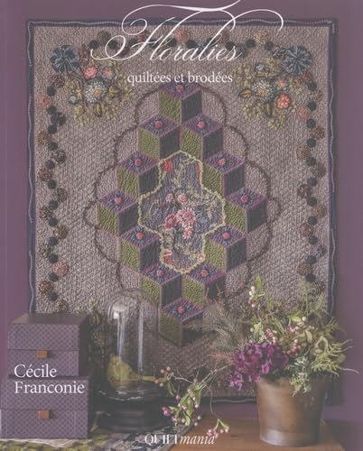 Floralies quiltées et brodées book