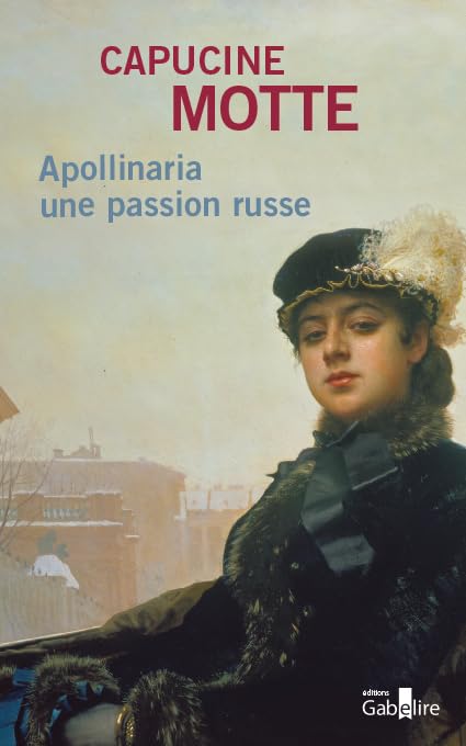 Apollinaria une passion russe Books