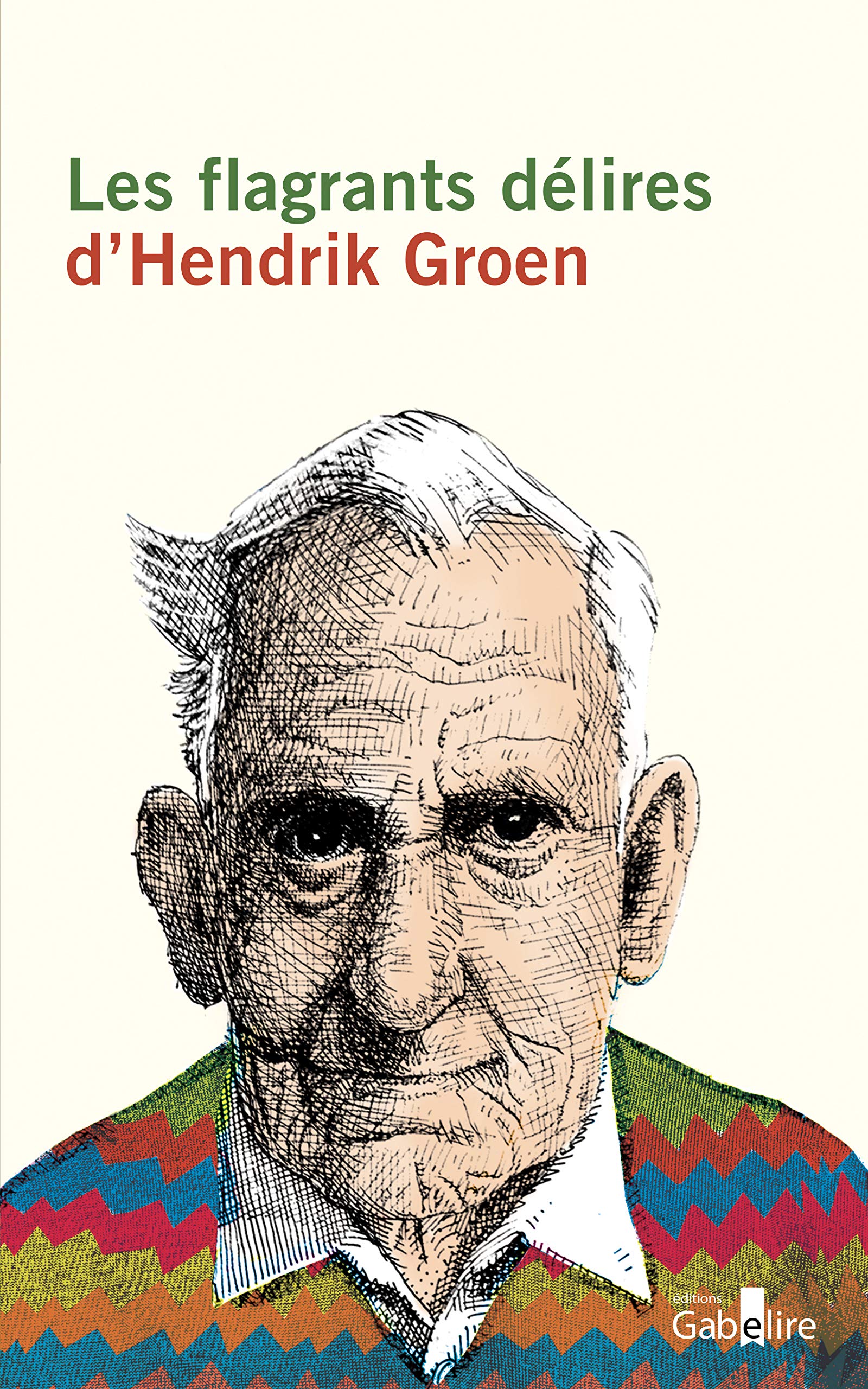Les flagrants délires d'Hendrik Groen Books