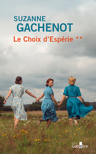 Les soeurs Loubersac. Vol. 2. Le choix d'Espérie book