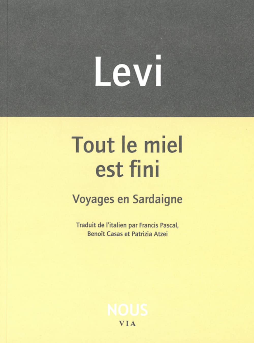 Tout le miel est fini: Voyages en Sardaigne book