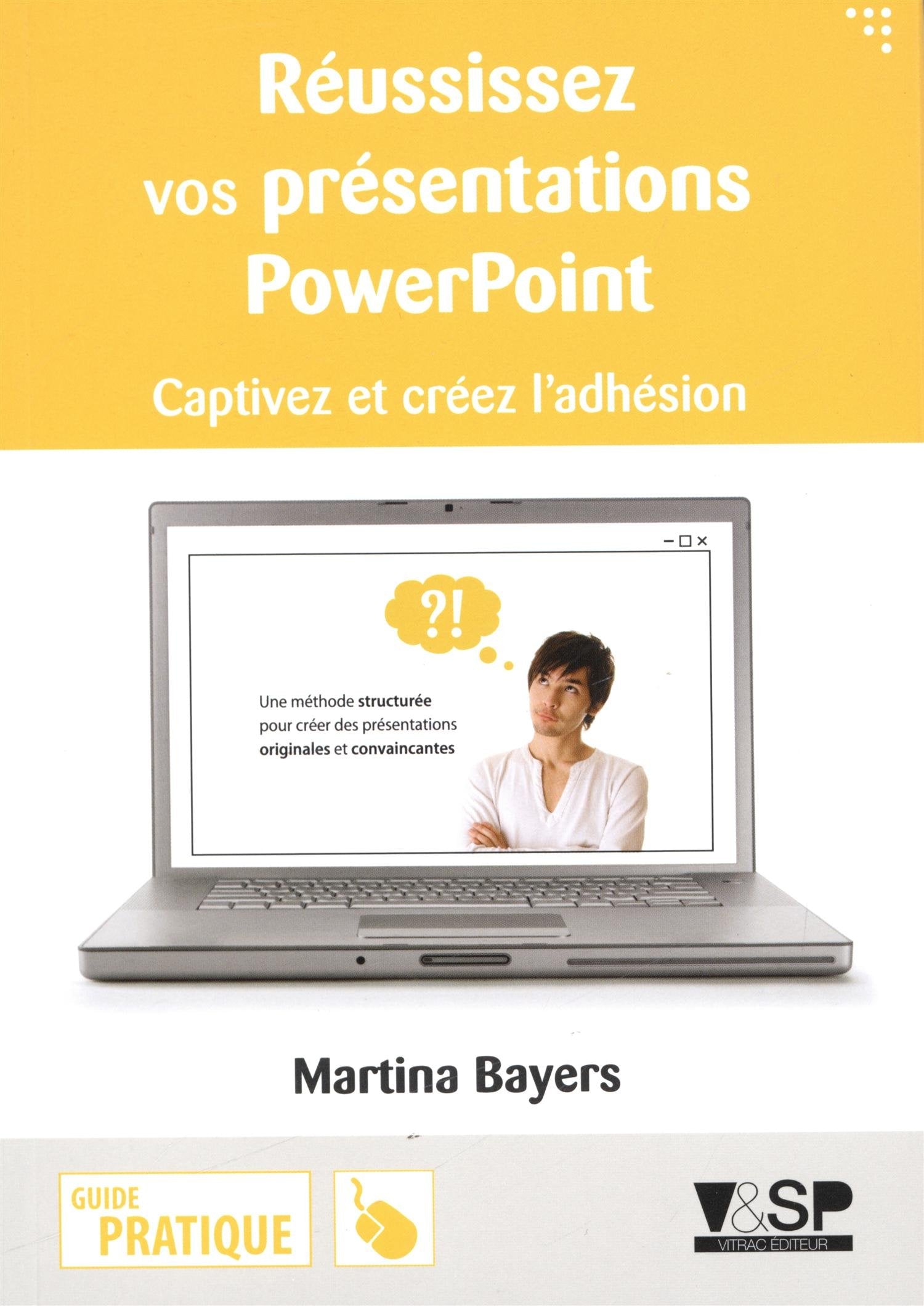 Réussissez vos présentations PowerPoint: Captivez et créez l'adhésion Computer Science