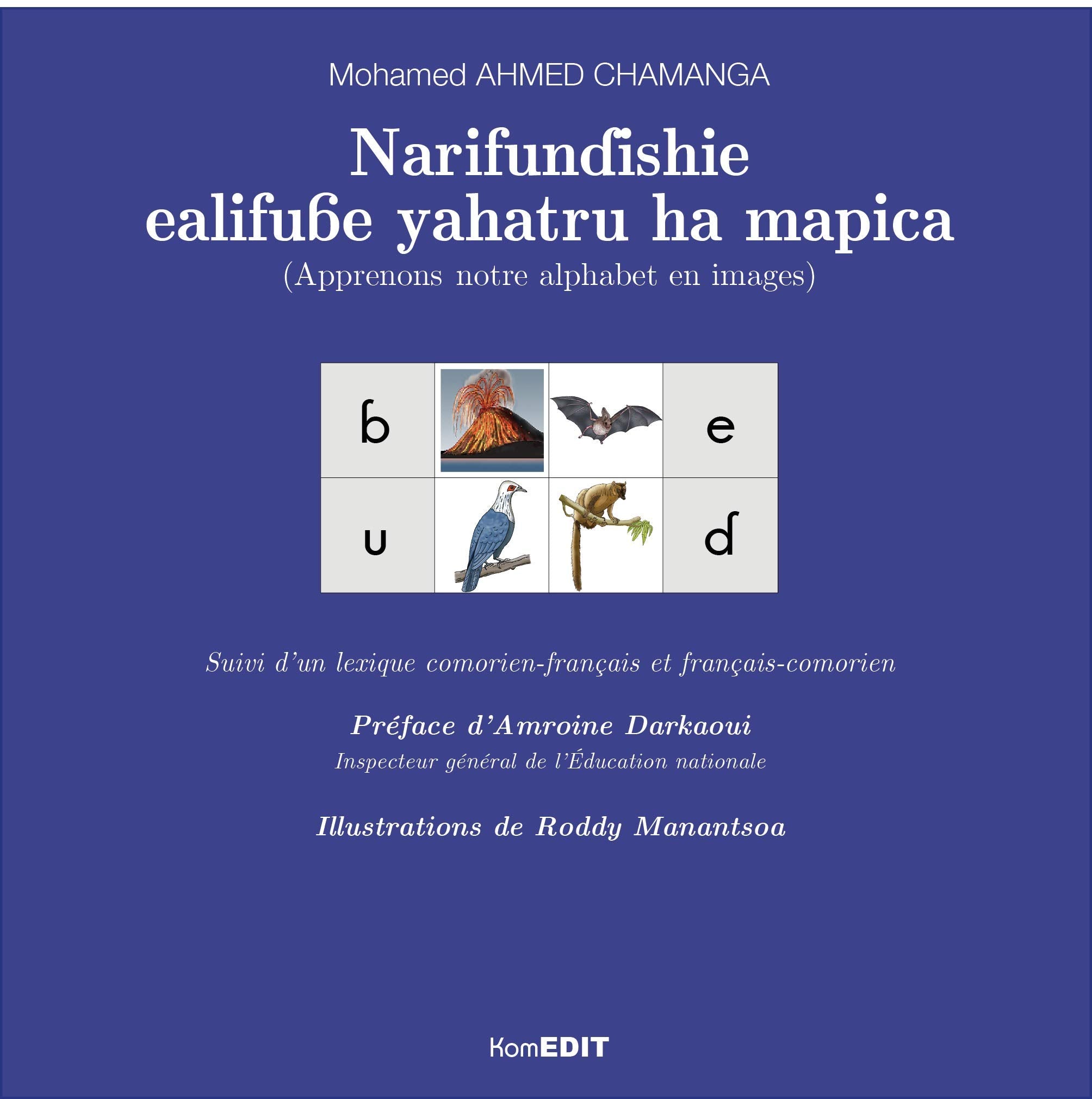 Apprenons notre alphabet en images: Suivi d'un lexique comorien-français et français-comorien book