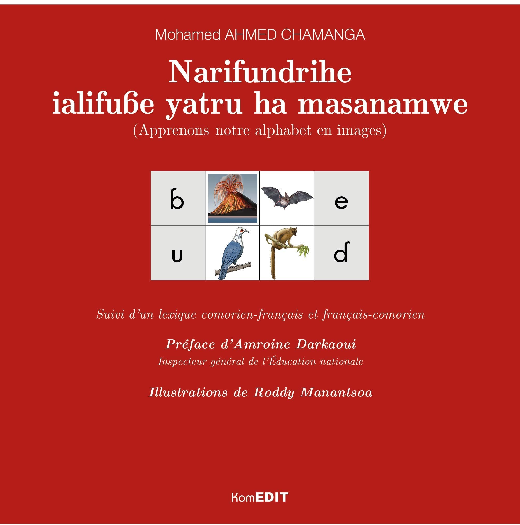 Apprenons notre alphabet en images: Suivi d'un lexique comorien-français et français-comorien book