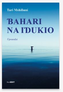 Bahari na idukio : upvandzi Contemporary literature