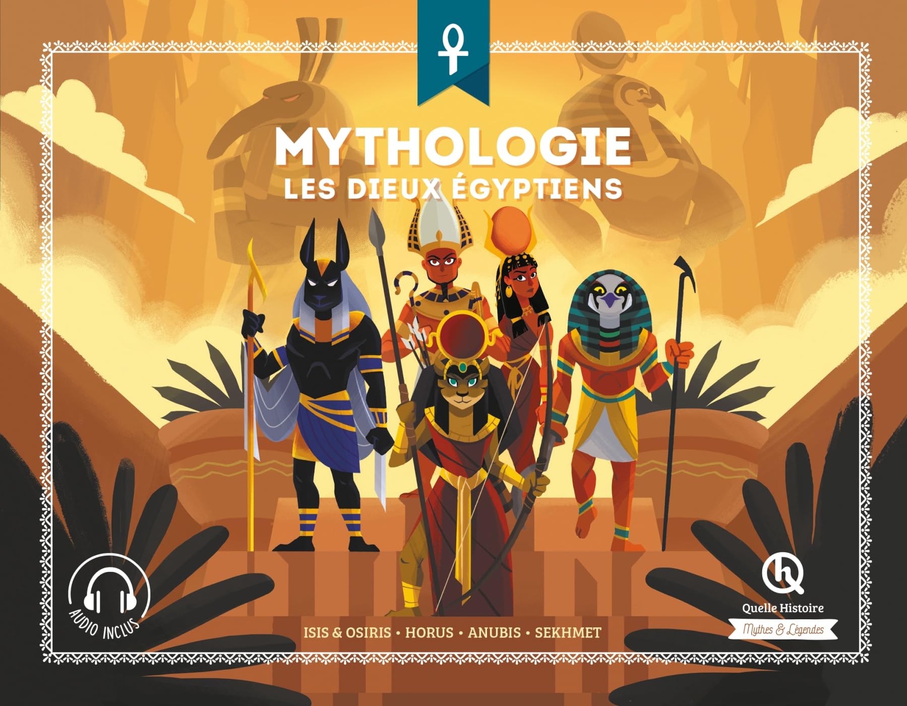 Les dieux égyptiens (Classique +): Isis & Osiris - Horus - Anubis - Sekhmet Fairy Tales & Legends