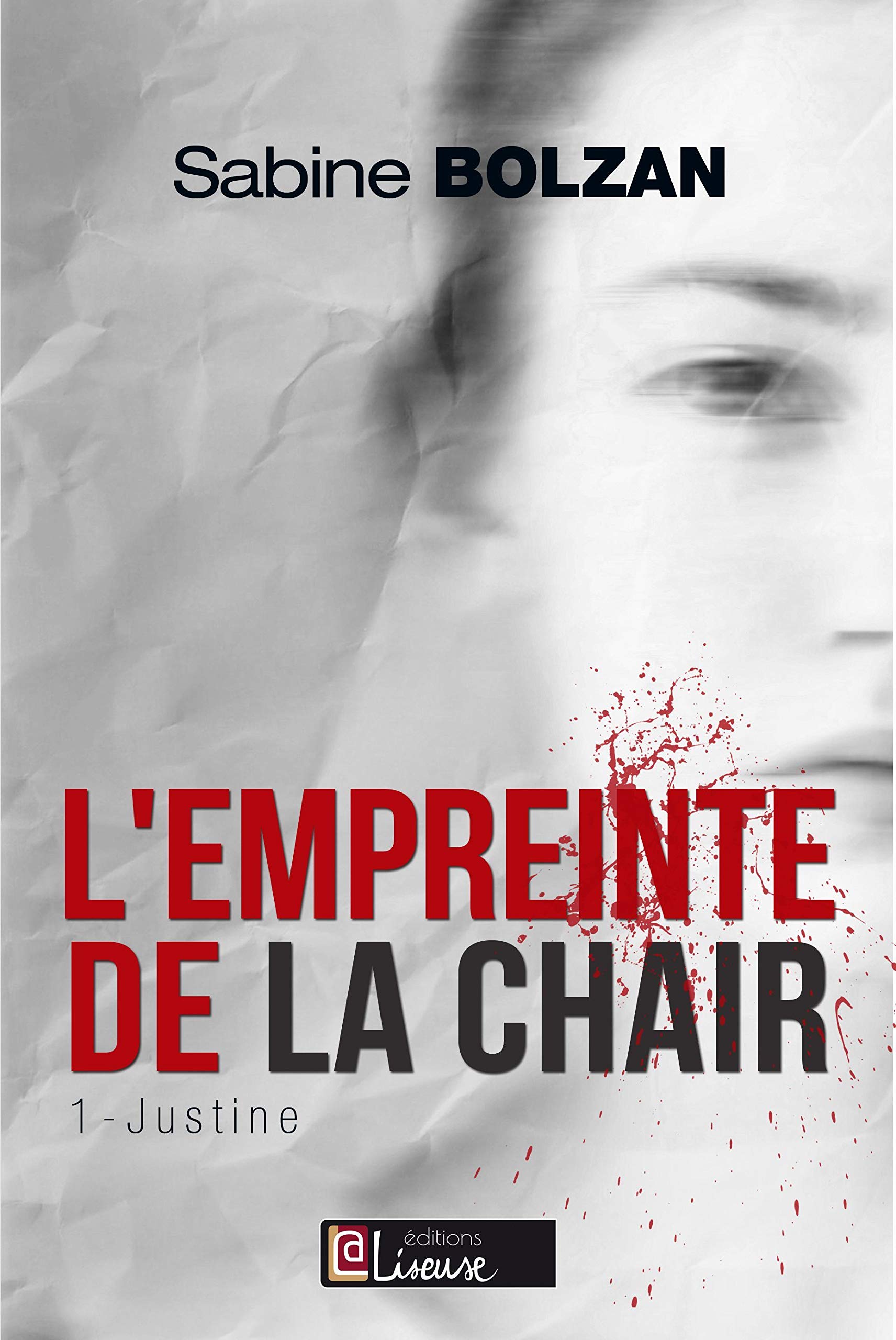 L'empreinte de la chair: Tome 1 - Justine Contemporary literature