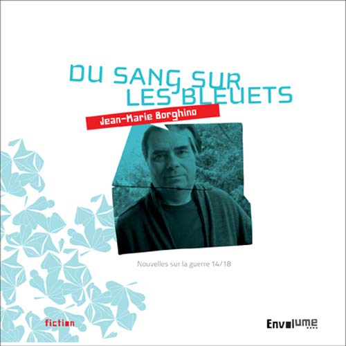 Du sang sur les bleuets : Nouvelles sur la guerre 14/18 Books
