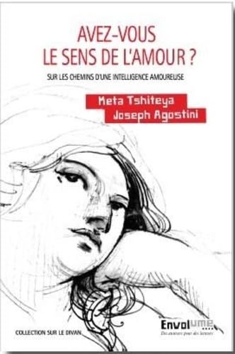 Avez-vous le sens de l'amour ?: Sur les chemins d'une intelligence amoureuse Books