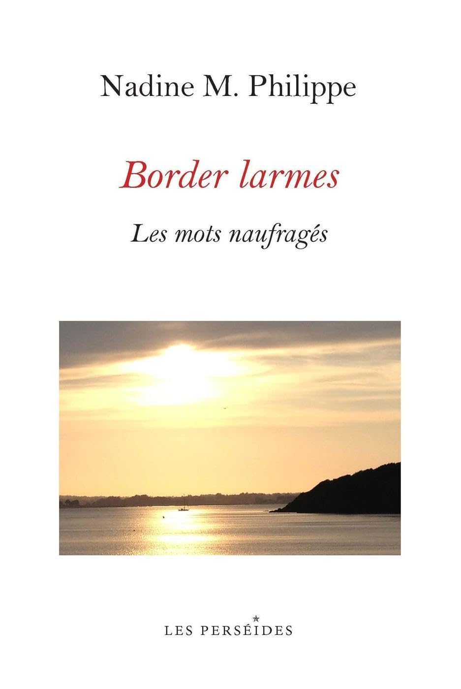 Border Larmes: Les mots naufragés book