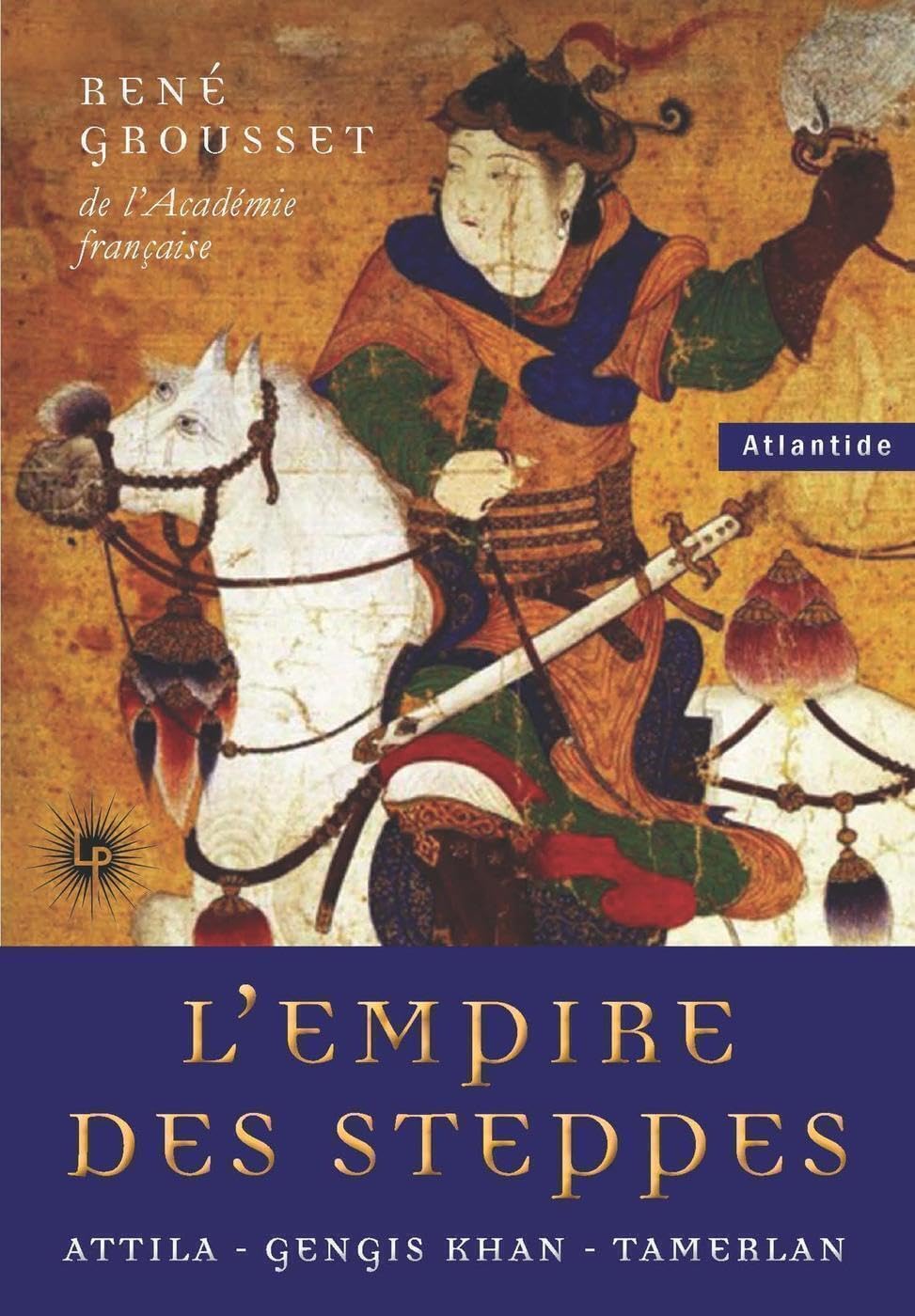 L'Empire des Steppes: Attila - Gengis Khan - Tamerlan book