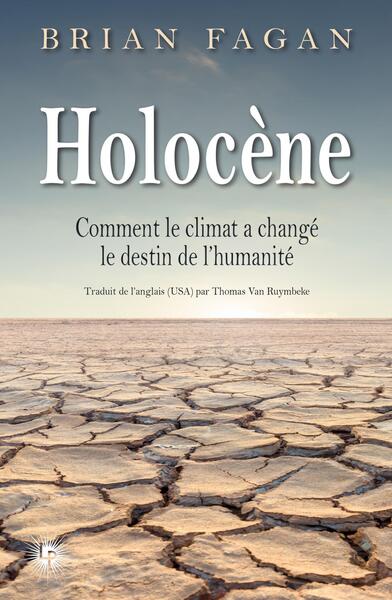 Holocène : comment le climat a changé le destin de l'humanité book