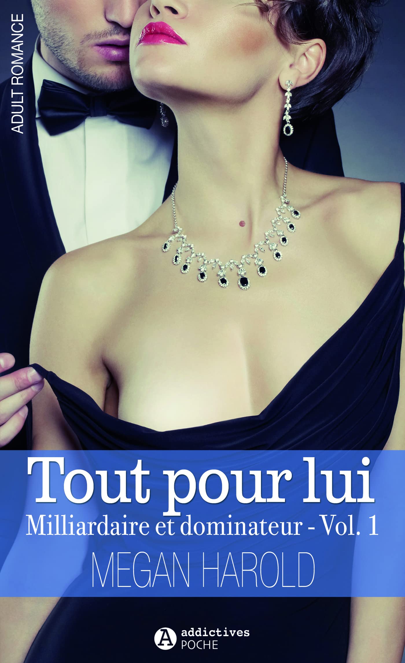 TOUT POUR LUI. MILLIARDAIRE ET DOMINATEUR VOLUME 1 Contemporary literature