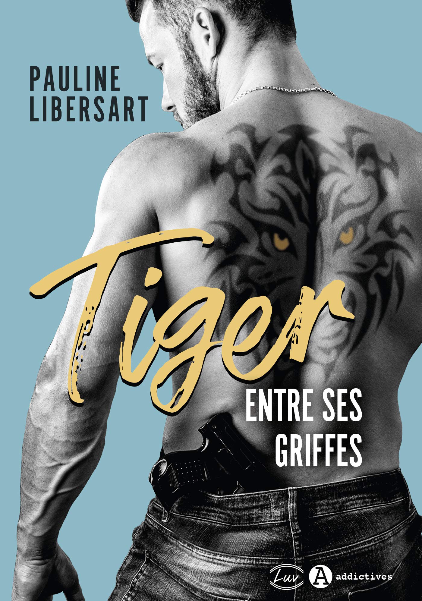 Tiger - Entre ses griffes: Entre ses griffes Contemporary literature