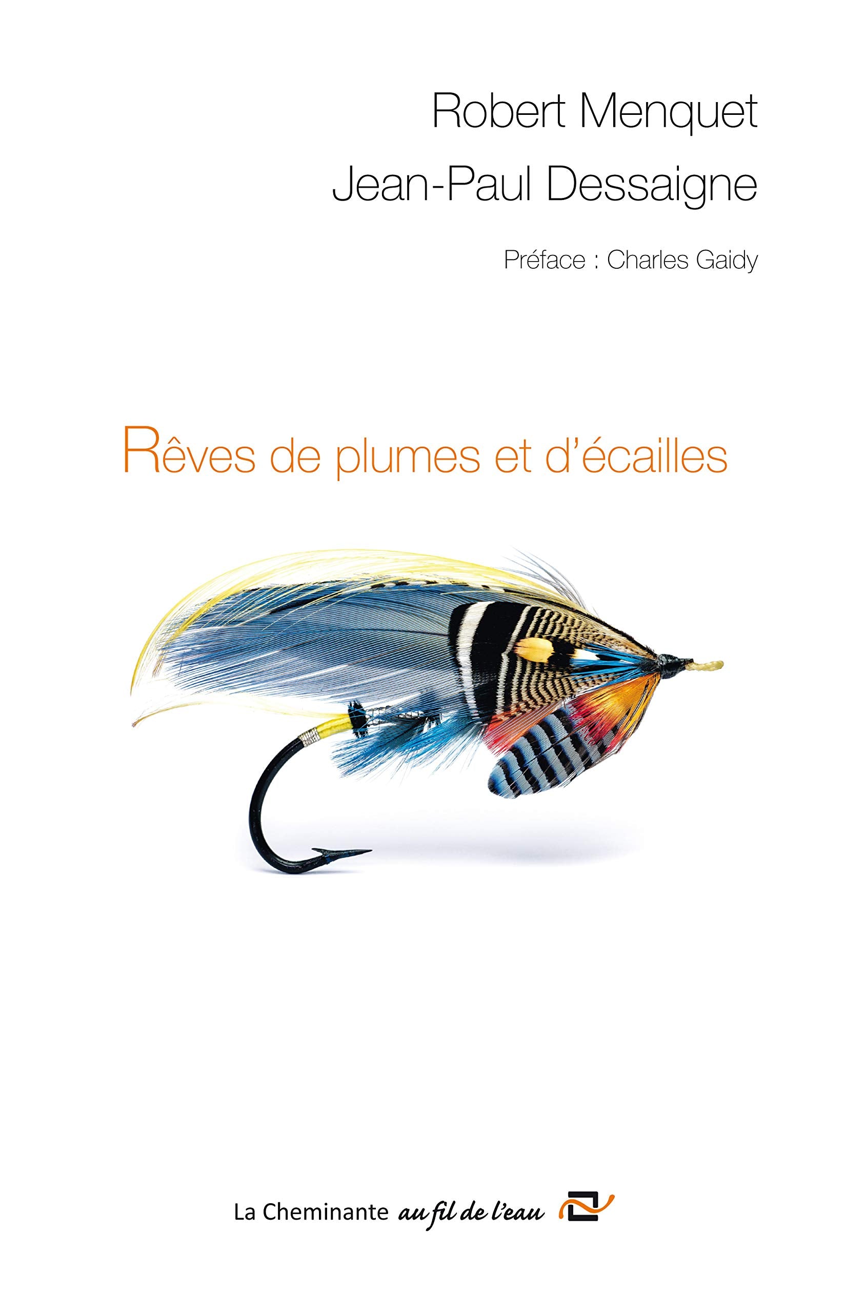 Rêves de plumes et d'écailles: Mes mouches à saumon book