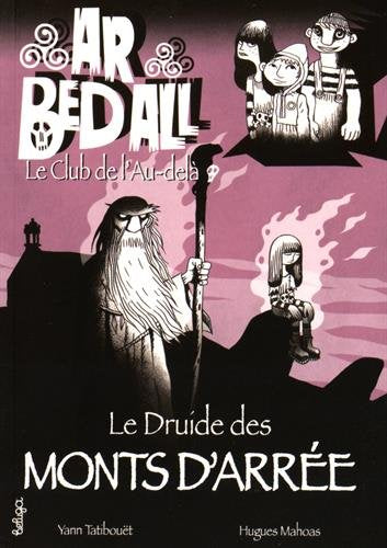 Ar bed all, le club de l'au-delà. Vol. 7. Le druide des monts d'Arrée Novels & Short Stories