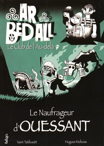 Ar bed all, le club de l'au-delà. Vol. 8. Le naufrageur d'Ouessant Children's books