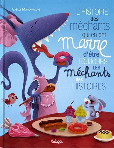 L'histoire des méchants qui en ont marre d'être toujours les méchants des histoires Books