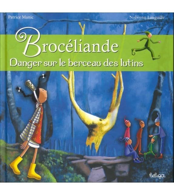 Broceliande Danger Sur le Berceau des Lutins book