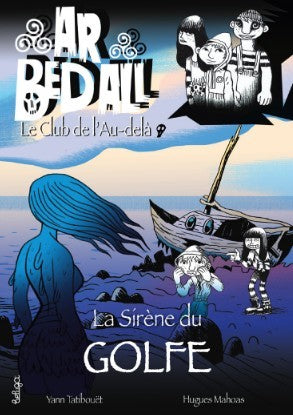 Ar bed all, le club de l'au-delà. Vol. 14. La sirène du golfe book