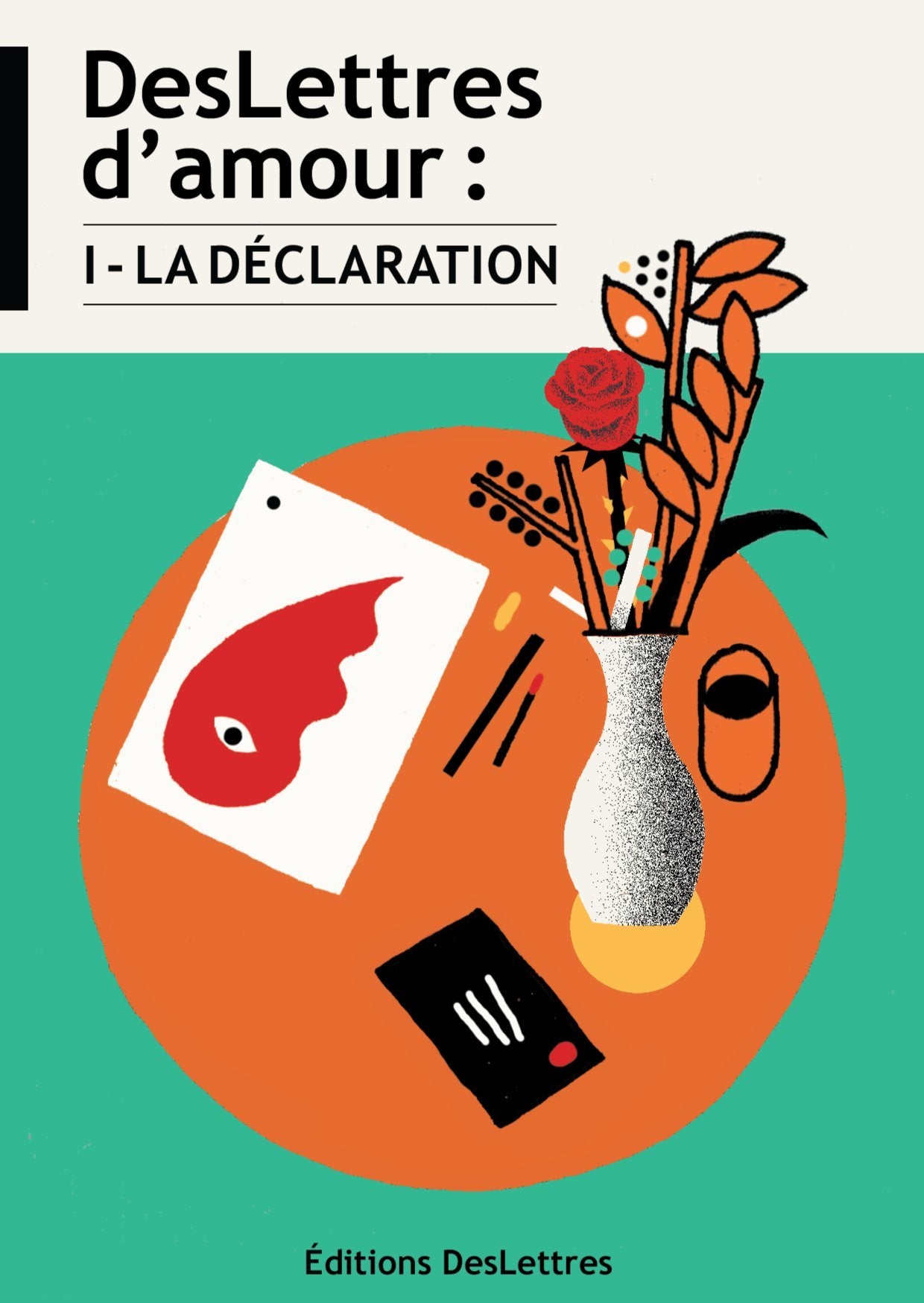 DesLettres d'amour : I - La Déclaration Contemporary literature