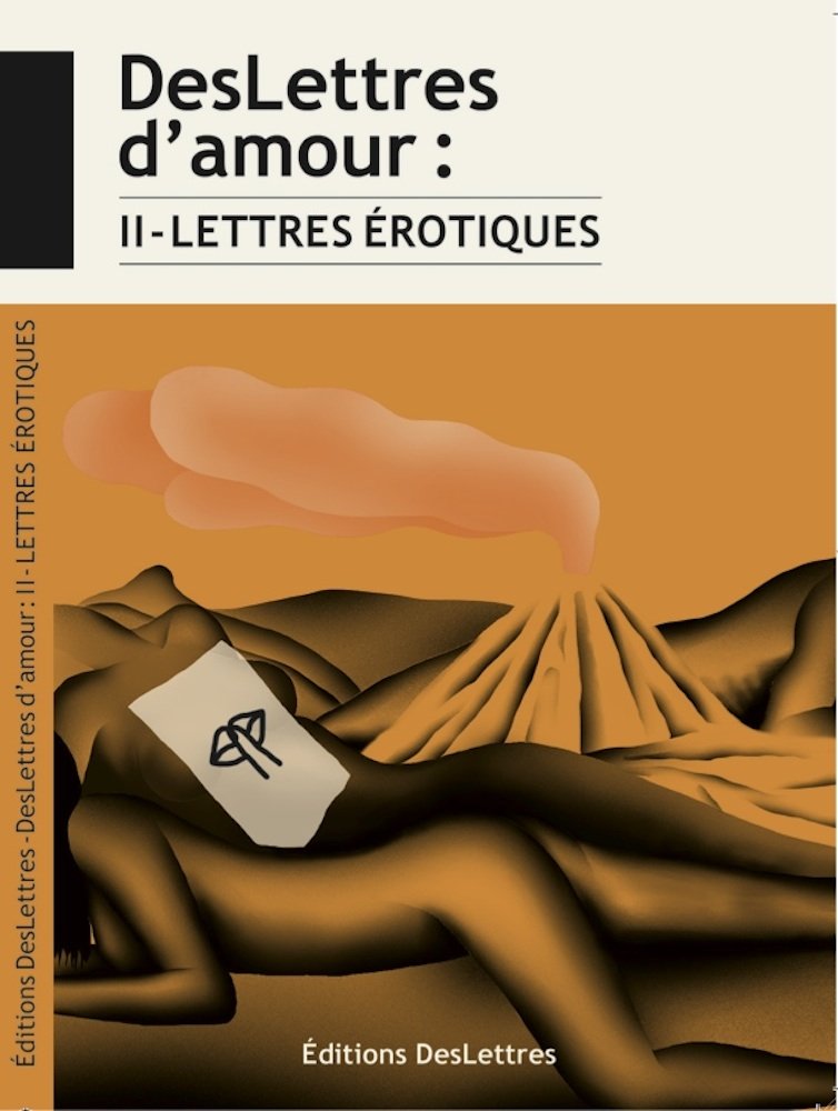 DesLettres d'amour : II - Lettres érotiques Essays & Short Stories