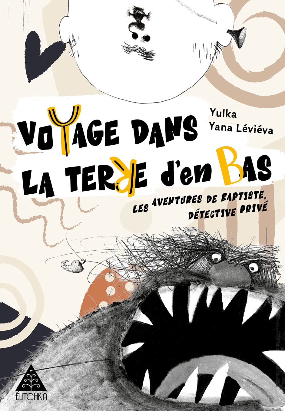 Voyage dans la Terre d'en Bas: Les aventures de Baptiste, détective privé book