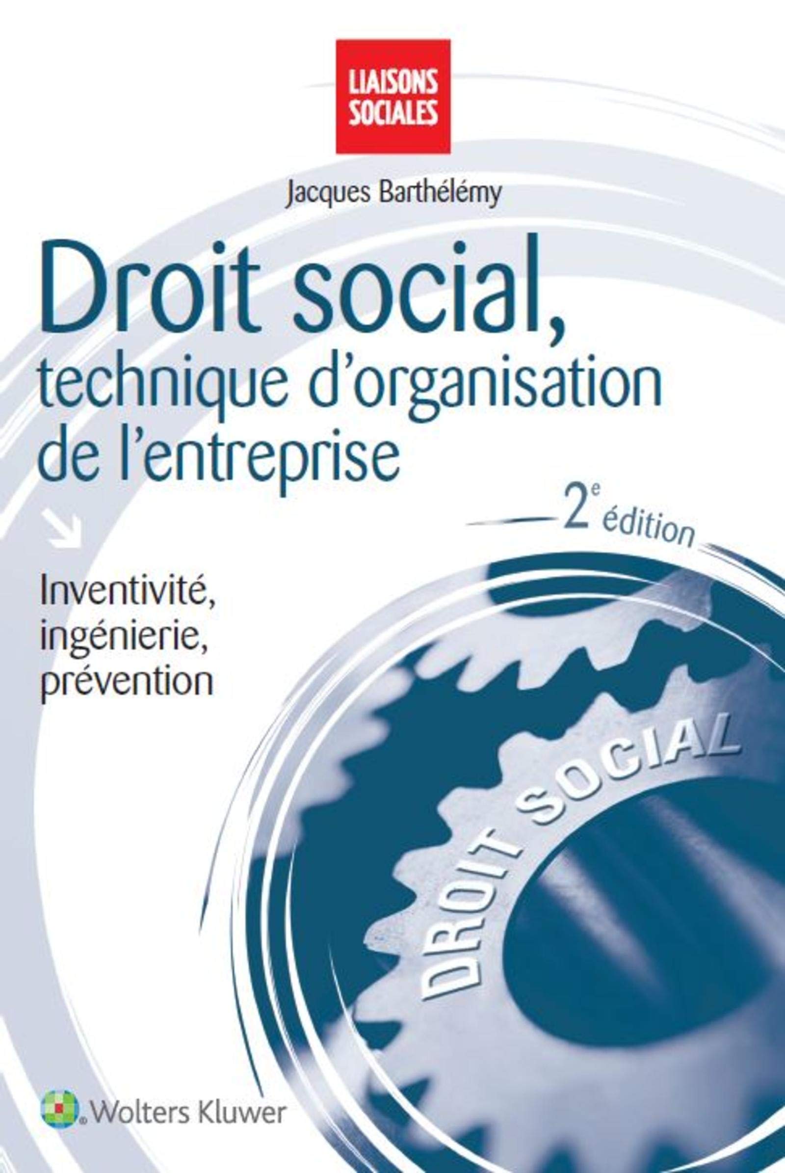 Droit Social, Technique d'Organisation de l'Entreprise : Inventivité, ingénierie, prévention book
