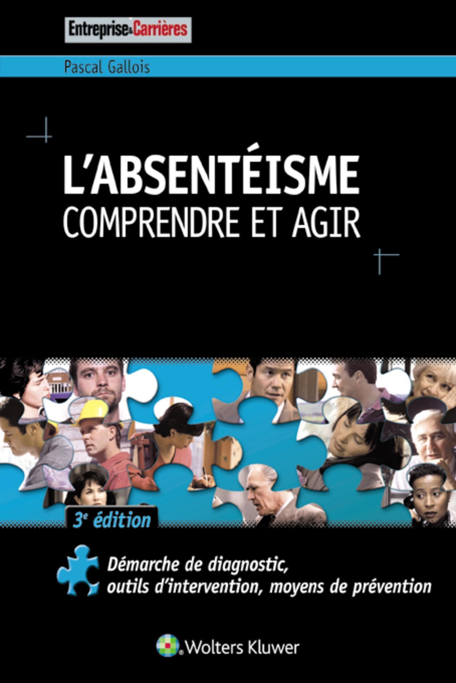 L'absentéisme, Comprendre et agir : Démarche de diagnostic, outils d'intervention, moyens de prévention book