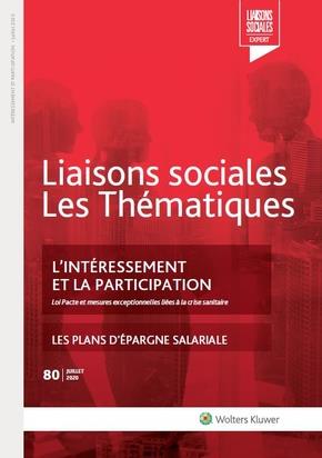 Liaisons sociales. Les thématiques, n° 80. L'intéressement et la participation : loi Pacte et mesures exceptionnelles liées à la crise sanitaire book