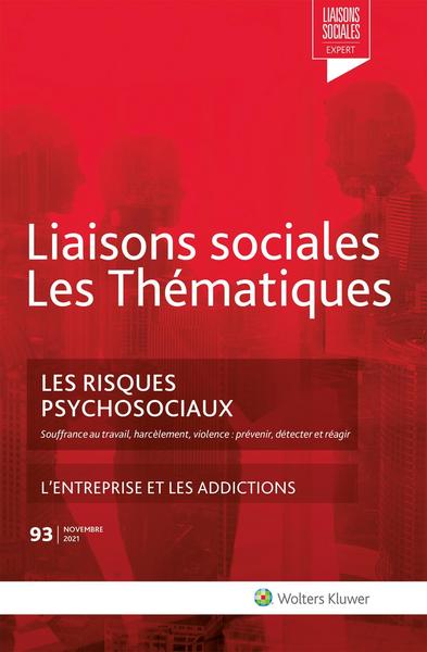 Liaisons sociales. Les thématiques, n° 93. Les risques psychosociaux : souffrance au travail, harcèlement, violence : prévenir, détecter et réagir book