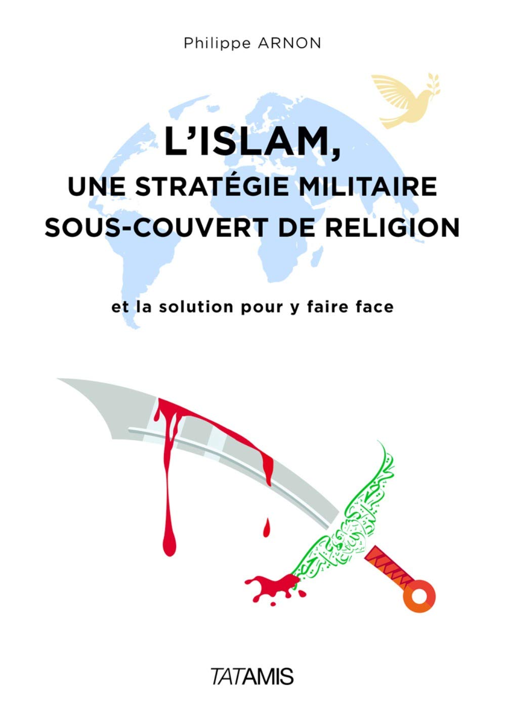 L'islam : une stratégie militaire sous couvert de religion : Et la solution pour y faire face book
