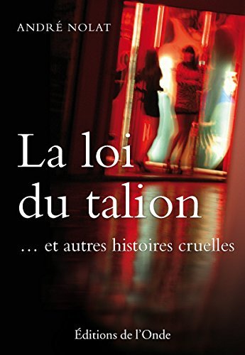 La loi du talion... et autres histoires cruelles book