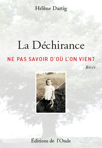 La déchirance : ne pas savoir d'où l'on vient : récit book