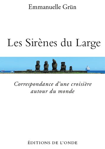 Les sirènes du large : correspondance d'une croisière autour du monde book