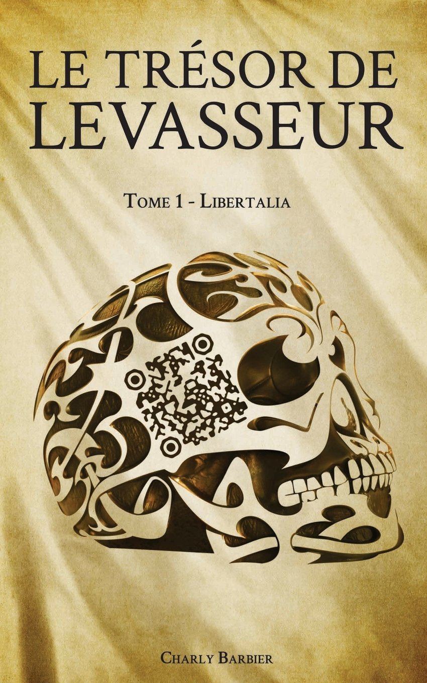 Le Tresor de Levasseur: Tome 1 - Libertalia book