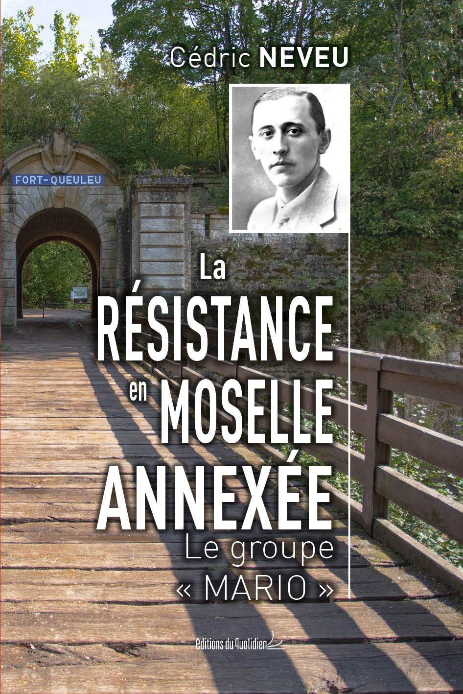La Résistance en Moselle annexée : Le groupe Mario book