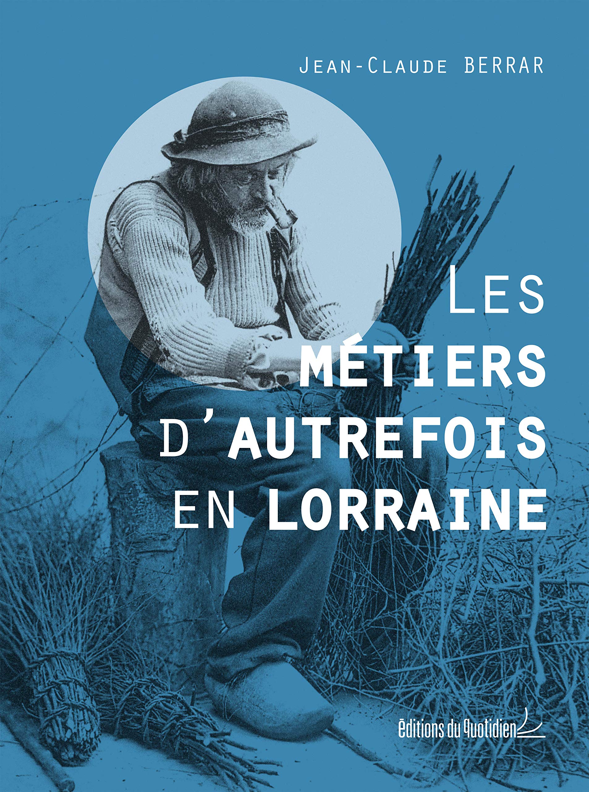LES METIERS D'AUTREFOIS EN LORRAINE Books