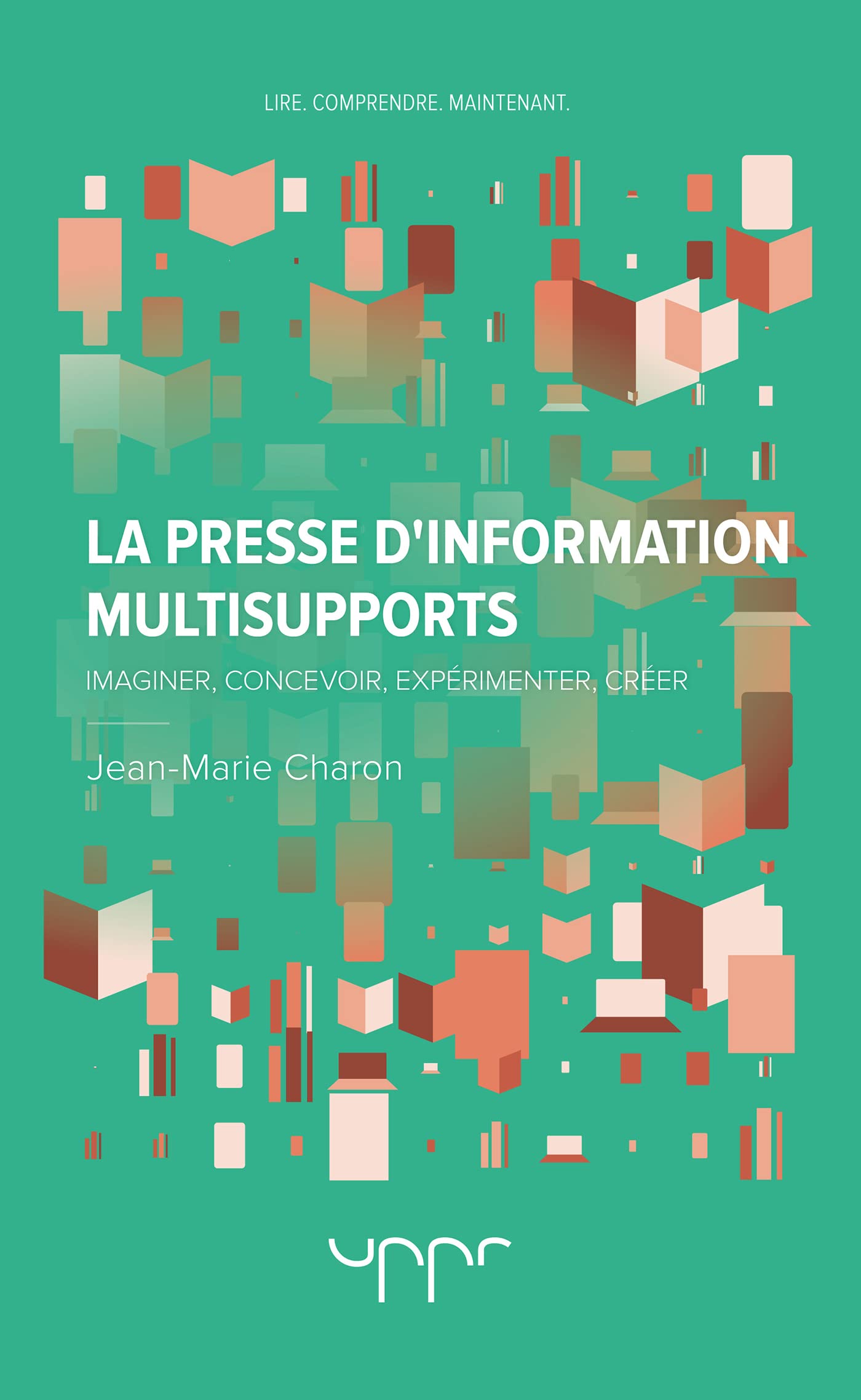 La presse d'information multisupports: Imaginer, concevoir, expérimenter, créer book