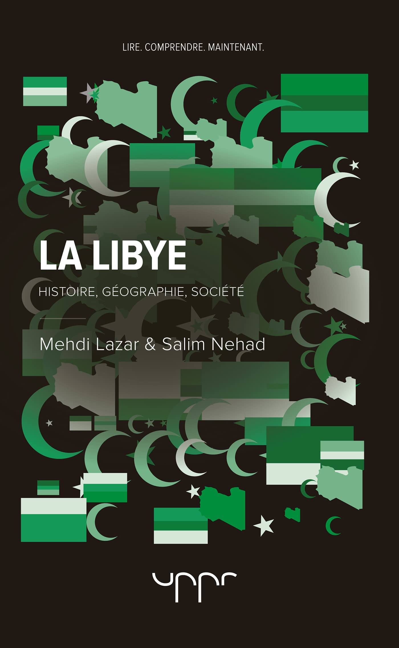La Libye: Histoire, Géographie, Société book