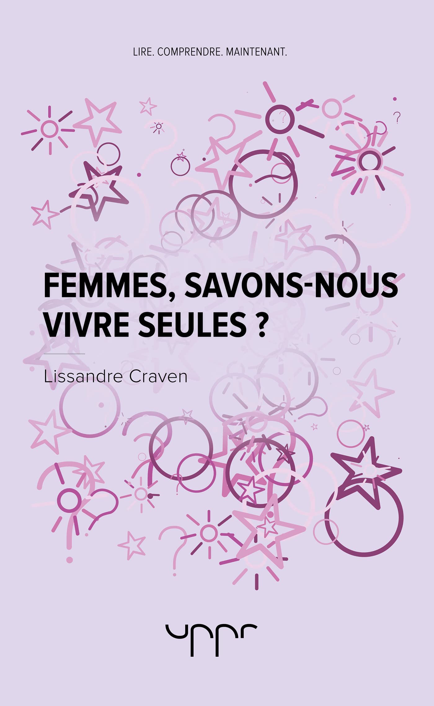 Femmes, savons-nous vivre seules ? Partnership & Love