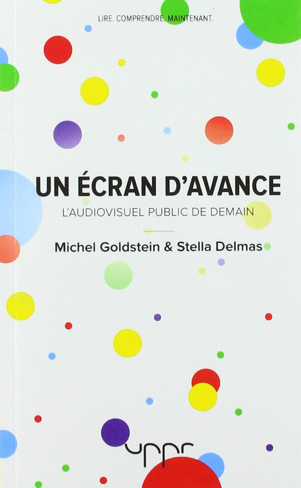 Un écran d'avance: L'audiovisuel public de demain Philosophy