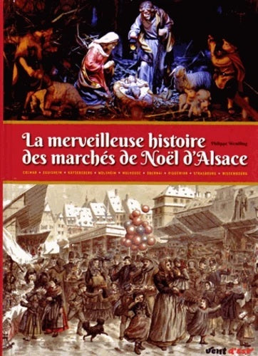 La merveilleuse histoire des marchés de Noël d'Alsace book