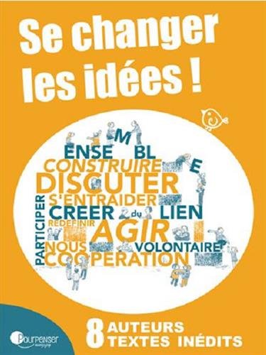 Se changer les idées : vivre et faire ensemble Non-fiction